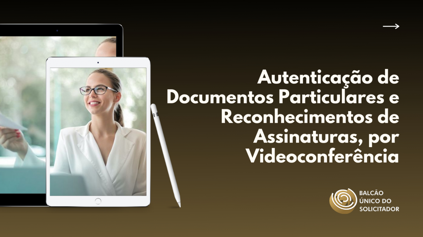 Autentica&ccedil;&atilde;o de Documentos Particulares e Reconhecimento de Assinaturas, por VideoConfer&ecirc;ncia